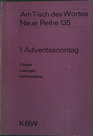 Seller image for 1. Adventssonntag : Liturgie, Lesungen, Verkndigung. Am Tisch des Wortes, Neue Reihe 135 for sale by books4less (Versandantiquariat Petra Gros GmbH & Co. KG)