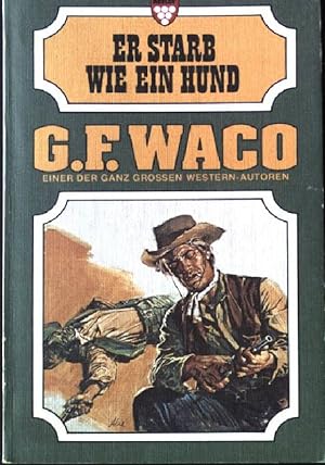 Seller image for Er starb wie ein Hund. Kelter Taschenbuch Western 601 for sale by books4less (Versandantiquariat Petra Gros GmbH & Co. KG)