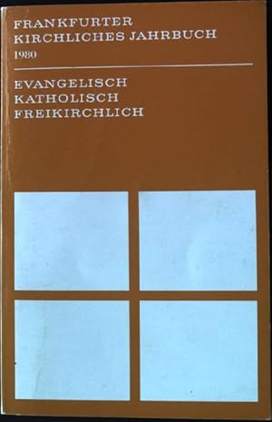 Bild des Verkufers fr Frankfurter kirchliches Jahrbuch 1980 - Evangelisch, katholisch, freikirchlich. zum Verkauf von books4less (Versandantiquariat Petra Gros GmbH & Co. KG)