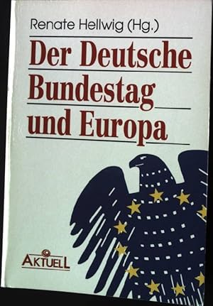 Image du vendeur pour Der Deutsche Bundestag und Europa. mis en vente par books4less (Versandantiquariat Petra Gros GmbH & Co. KG)