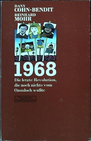 Bild des Verkufers fr 1968 : die letzte Revolution, die noch nichts vom Ozonloch wusste. Wagenbachs Taschenbcherei 161 zum Verkauf von books4less (Versandantiquariat Petra Gros GmbH & Co. KG)