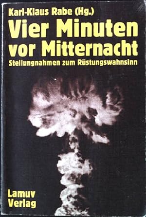 Image du vendeur pour Vier Minuten vor Mitternacht : Stellungnahmen zum Rstungswahnsinn. Mit Beitrgen von Ingeborg Drewitz, Lamuv Taschenbuch 9 mis en vente par books4less (Versandantiquariat Petra Gros GmbH & Co. KG)