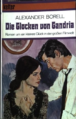 Seller image for Die Glocken von Gandria. Kelter Taschenbuch 179 for sale by books4less (Versandantiquariat Petra Gros GmbH & Co. KG)