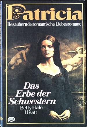 Seller image for Das Erbe der Schwestern. Pabel Taschenbuch - Patricia, bezaubernde romantische Liebesromane Nr. 15; for sale by books4less (Versandantiquariat Petra Gros GmbH & Co. KG)