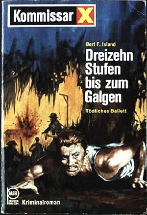 Dreizehn Stufen bis zum Galgen. Kommissar X - Die große Kriminal-Serie - Nr. 364;