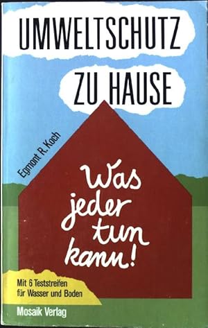 Seller image for Umweltschutz zu Hause. Was jeder tun kann for sale by books4less (Versandantiquariat Petra Gros GmbH & Co. KG)