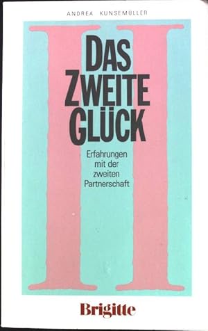 Seller image for Das zweite Glck : Erfahrungen mit der 2. Partnerschaft. for sale by books4less (Versandantiquariat Petra Gros GmbH & Co. KG)