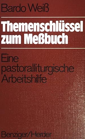 Seller image for Themenschlssel zum Messbuch : e. pastoralliturgische Arbeitshilfe. for sale by books4less (Versandantiquariat Petra Gros GmbH & Co. KG)