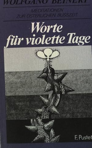 Bild des Verkäufers für Worte für violette Tage. Meditationen zur österlichen Bußzeit zum Verkauf von books4less (Versandantiquariat Petra Gros GmbH & Co. KG)