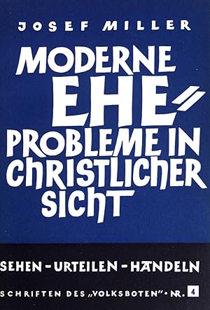 Bild des Verkufers fr Moderne Eheprobleme in christlicher Sicht. zum Verkauf von books4less (Versandantiquariat Petra Gros GmbH & Co. KG)