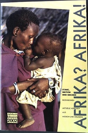 Immagine del venditore per Afrika? Afrika!: Staat, Nation und Kirchen Jahrbuch Mission 2002 venduto da books4less (Versandantiquariat Petra Gros GmbH & Co. KG)