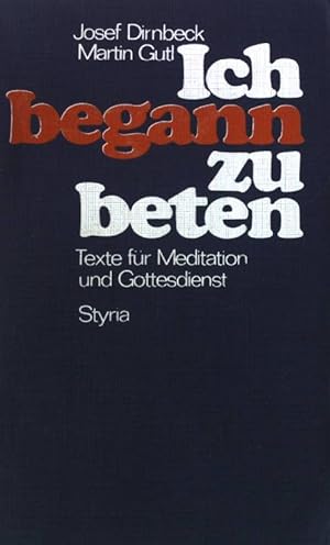 Seller image for Ich begann zu beten : Texte f. Meditation u. Gottesdienst. for sale by books4less (Versandantiquariat Petra Gros GmbH & Co. KG)