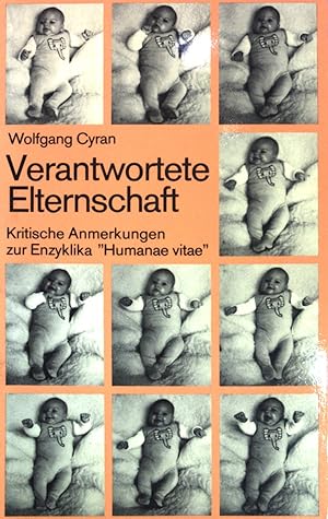 Bild des Verkufers fr Verantwortete Elternschaft : kritische Anmerkungen zur Enzyklika Humanae vitae. zum Verkauf von books4less (Versandantiquariat Petra Gros GmbH & Co. KG)