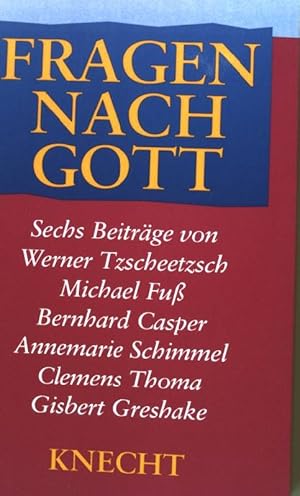 Image du vendeur pour Fragen nach Gott : sechs Beitrge. mis en vente par books4less (Versandantiquariat Petra Gros GmbH & Co. KG)