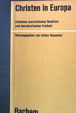 Bild des Verkufers fr Christen in Europa : zwischen marxistischer Reaktion und demokratischer Freiheit. zum Verkauf von books4less (Versandantiquariat Petra Gros GmbH & Co. KG)