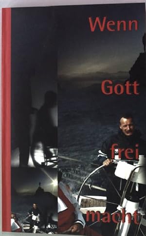 Bild des Verkufers fr Wenn Gott frei macht . zum Verkauf von books4less (Versandantiquariat Petra Gros GmbH & Co. KG)