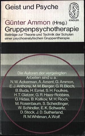 Seller image for Gruppenpsychotherapie : Beitrge zur Theorie und Technik der Schulen einer psychoanalytischen Gruppentherapie. Kindler Taschenbcher, Geist und Psyche Nr. 2165 for sale by books4less (Versandantiquariat Petra Gros GmbH & Co. KG)