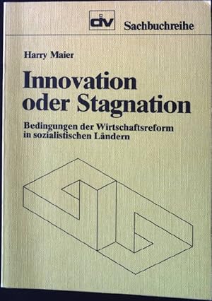 Seller image for Innovation oder Stagnation : Bedingungen der Wirtschaftsreform in den sozialistischen Lndern. DIV-Sachbuchreihe 48 for sale by books4less (Versandantiquariat Petra Gros GmbH & Co. KG)