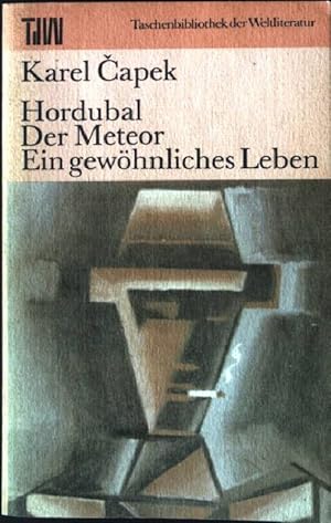 Bild des Verkufers fr Hordubal. Der Meteor. Ein gewhnliches Leben. Taschenbibliothek der Weltliteratur zum Verkauf von books4less (Versandantiquariat Petra Gros GmbH & Co. KG)