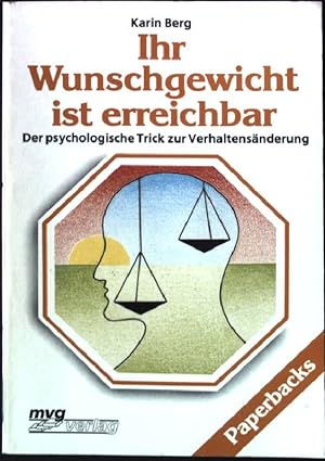 Seller image for Ihr Wunschgewicht ist erreichbar : der psychologische Trick zur Verhaltensnderung. MVG-Taschenbuch 207 for sale by books4less (Versandantiquariat Petra Gros GmbH & Co. KG)