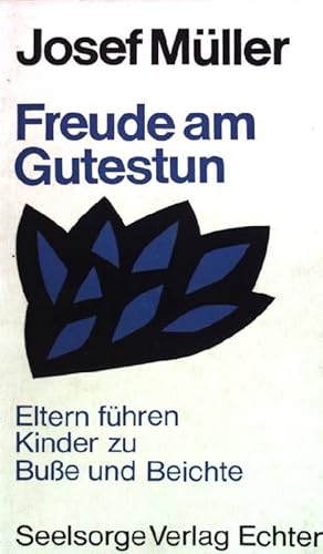 Bild des Verkufers fr Freude am Gutestun : Eltern fhren Kinder zu Busse u. Beichte. zum Verkauf von books4less (Versandantiquariat Petra Gros GmbH & Co. KG)