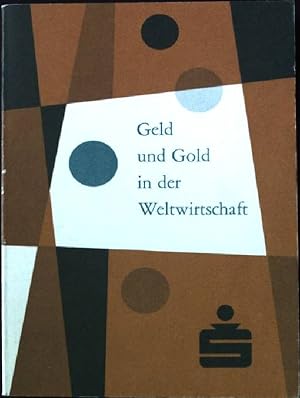 Bild des Verkufers fr Geld und Gold in der Weltwirtschaft. zum Verkauf von books4less (Versandantiquariat Petra Gros GmbH & Co. KG)