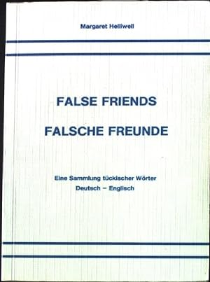 Bild des Verkufers fr False Friends - Falsche Freunde. - Eine Sammlung tckischer Wrter. zum Verkauf von books4less (Versandantiquariat Petra Gros GmbH & Co. KG)