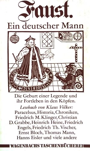 Faust, ein deutscher Mann : die Geburt einer Legende und ihr Fortleben in den Köpfen ; Lesebuch. ...