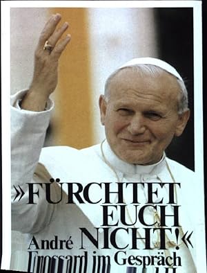 Bild des Verkufers fr Frchtet euch nicht!" : Andr Frossard im Gesprch mit Johannes Paul II. zum Verkauf von books4less (Versandantiquariat Petra Gros GmbH & Co. KG)