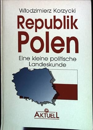 Bild des Verkufers fr Republik Polen : eine kleine politische Landeskunde. zum Verkauf von books4less (Versandantiquariat Petra Gros GmbH & Co. KG)