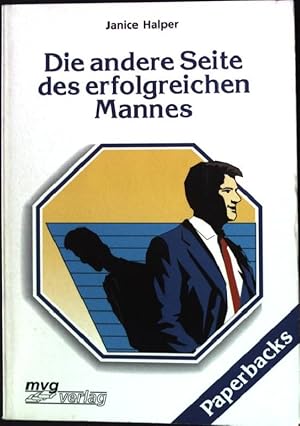 Bild des Verkufers fr Die andere Seite des erfolgreichen Mannes. MVG Paperbacks 462 zum Verkauf von books4less (Versandantiquariat Petra Gros GmbH & Co. KG)