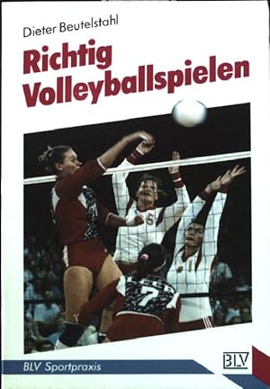 Bild des Verkufers fr Richtig volleyballspielen. Grafiken: Hellmut Hoffmann, BLV Sportpraxis 215; zum Verkauf von books4less (Versandantiquariat Petra Gros GmbH & Co. KG)