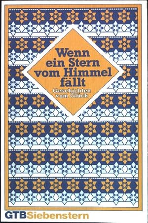 Immagine del venditore per Wenn ein Stern vom Himmel fllt : Geschichten vom Glck. Gtersloher Taschenbcher GTB Nr. 764; venduto da books4less (Versandantiquariat Petra Gros GmbH & Co. KG)