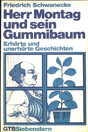 Seller image for Herr Montag und sein Gummibaum : erhrte und unerhrte Geschichten. Gtersloher Taschenbcher GTB Nr. 1031; for sale by books4less (Versandantiquariat Petra Gros GmbH & Co. KG)