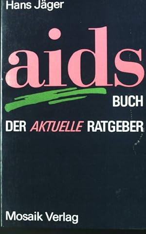 Bild des Verkufers fr Aids-Buch : der aktuelle Ratgeber. zum Verkauf von books4less (Versandantiquariat Petra Gros GmbH & Co. KG)