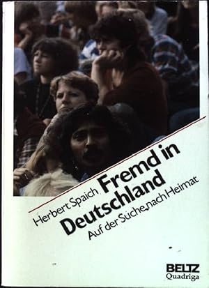 Seller image for Fremd in Deutschland : auf der Suche nach Heimat. for sale by books4less (Versandantiquariat Petra Gros GmbH & Co. KG)