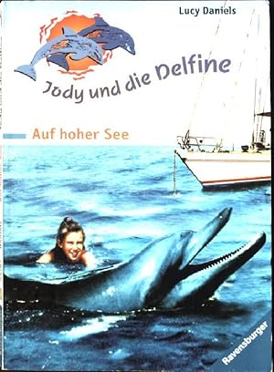 Bild des Verkufers fr Auf hoher See : Jody und die Delfine. Ravensburger Taschenbuch Nr. 52187, zum Verkauf von books4less (Versandantiquariat Petra Gros GmbH & Co. KG)