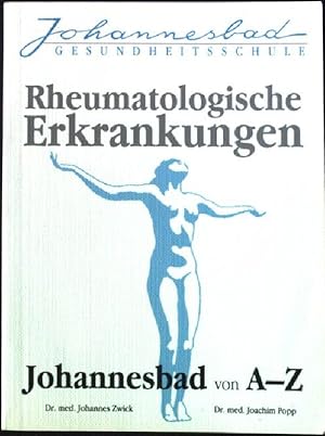 Bild des Verkufers fr Rheumatologische Erkrankungen. - Johannesbad von A-Z. zum Verkauf von books4less (Versandantiquariat Petra Gros GmbH & Co. KG)