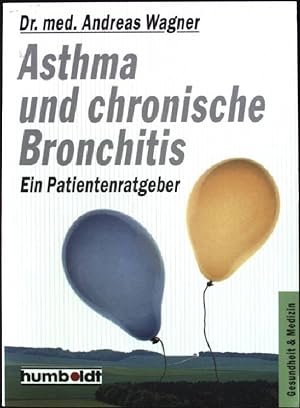 Seller image for Asthma und chronische Bronchitis : ein Patientenratgeber. Humboldt-Taschenbuch ; 738 : Gesundheit & Medizin for sale by books4less (Versandantiquariat Petra Gros GmbH & Co. KG)