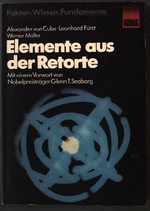 Image du vendeur pour Elemente aus der Retorte. Fakten, Wissen, Fundamente 1 mis en vente par books4less (Versandantiquariat Petra Gros GmbH & Co. KG)