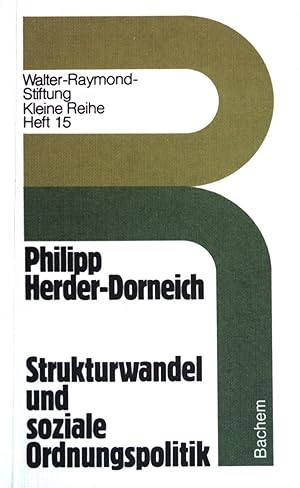 Seller image for Strukturwandel und soziale Ordnungspolitik. Walter-Raymond-Stiftung Kleine Reihe (Heft 15) for sale by books4less (Versandantiquariat Petra Gros GmbH & Co. KG)