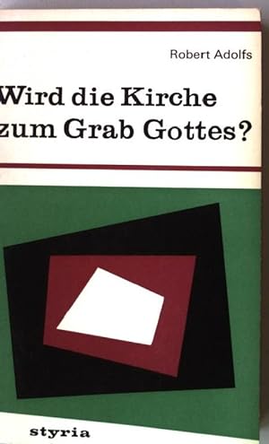 Bild des Verkufers fr Wird die Kirche zum Grab Gottes? zum Verkauf von books4less (Versandantiquariat Petra Gros GmbH & Co. KG)