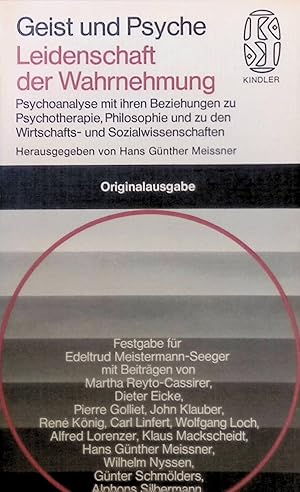 Leidenschaft der Wahrnehmung : Psychoanalyse mit ihren Beziehungen zu Psychotherapie, Philosophie...