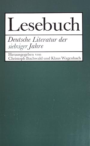 Seller image for Lesebuch deutsche Literatur der siebziger Jahre : Lesebuch fr die Oberstufe. hrsg. von Christoph Buchwald u. Klaus Wagenbach for sale by books4less (Versandantiquariat Petra Gros GmbH & Co. KG)