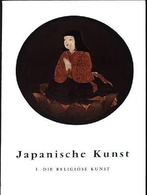 Image du vendeur pour Japanische Kunst I: Die religise Kunst mis en vente par books4less (Versandantiquariat Petra Gros GmbH & Co. KG)