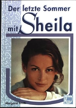 Bild des Verkufers fr Der letzte Sommer mit Sheila. Dt. von Wolfgang Steinseifer zum Verkauf von books4less (Versandantiquariat Petra Gros GmbH & Co. KG)