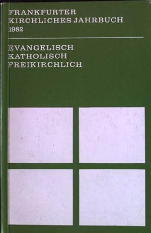 Seller image for Frankfurter kirchliches Jahrbuch 1982 - Evangelisch, katholisch, freikirchlich. for sale by books4less (Versandantiquariat Petra Gros GmbH & Co. KG)
