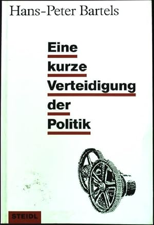 Bild des Verkufers fr Eine kurze Verteidigung der Politik. zum Verkauf von books4less (Versandantiquariat Petra Gros GmbH & Co. KG)