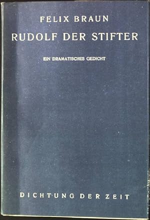 Bild des Verkufers fr Rudolf der Stifter. - Ein dramatisches Gedicht in einem Vorspiel und fnf Aufzgen Stifterbibliothek Band 60 zum Verkauf von books4less (Versandantiquariat Petra Gros GmbH & Co. KG)