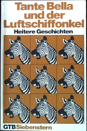 Seller image for Tante Bella und der Luftschiffonkel : heitere Geschichten. Gtersloher Taschenbcher GTB Nr. 211; for sale by books4less (Versandantiquariat Petra Gros GmbH & Co. KG)